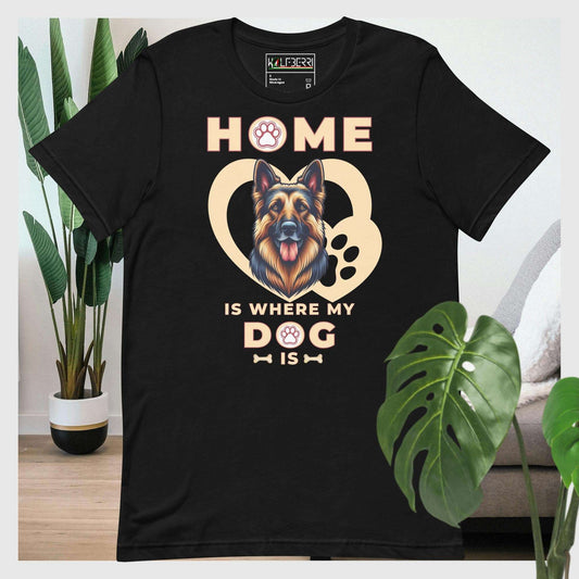 Home is Where My Dog is German Shepherd T-shirt